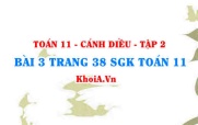 Bài 3 trang 38 Toán 11 tập 2 Cánh Diều